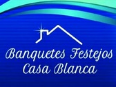 Banquetes Festejos Casa Blanca